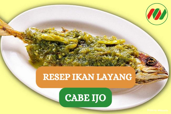 Ini Dia Resep Ikan Layang Cabe Ijo yang Bisa Kamu Coba Dirumah